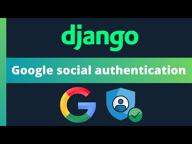How to Integrate Social Login (Google & Facebook) in Django